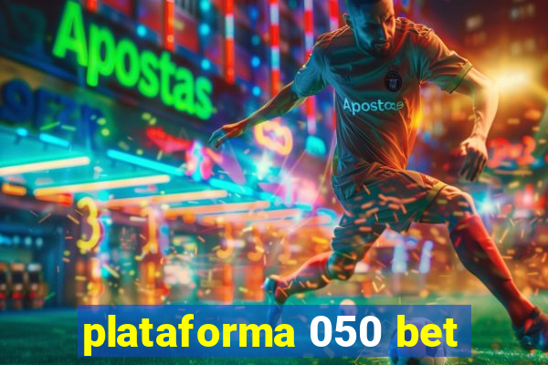 plataforma 050 bet